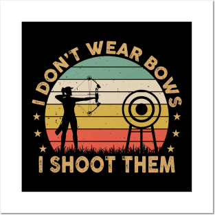 Vintage I Don't Wear Bows I Shoot Them Archery Retro Girls Posters and Art